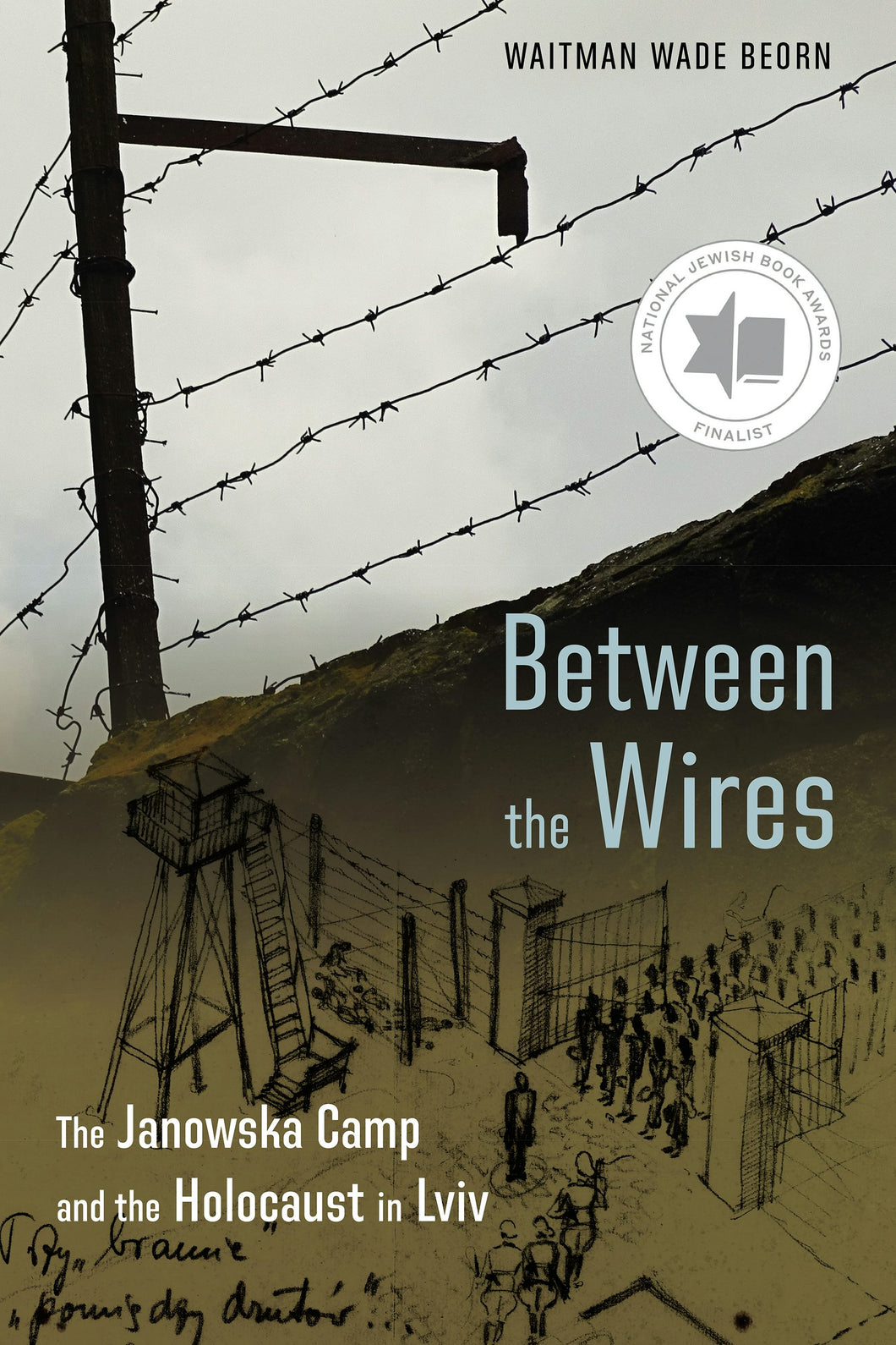 Cover image for Between the Wires, isbn: 9781496237590