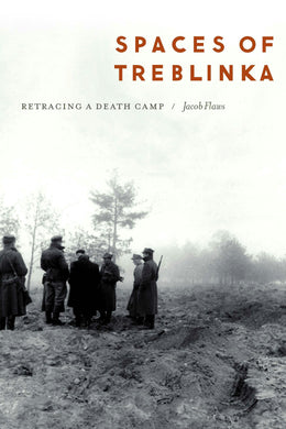 Cover image for Spaces of Treblinka, isbn: 9781496241160