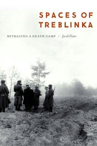 Cover image for Spaces of Treblinka, isbn: 9781496241160