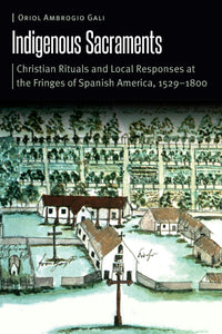 Cover image for Indigenous Sacraments, isbn: 9781496241504