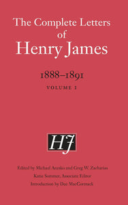 Cover image for The Complete Letters of Henry James, 1888–1891, isbn: 9781496241641