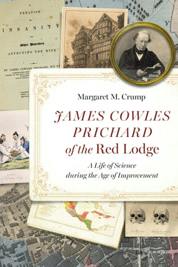 Cover image for James Cowles Prichard of the Red Lodge, isbn: 9781496242006