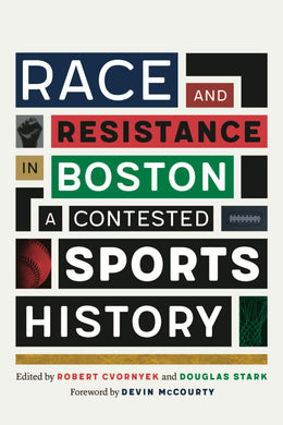 Cover image for Race and Resistance in Boston, isbn: 9781496242235