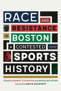 Cover image for Race and Resistance in Boston, isbn: 9781496242235