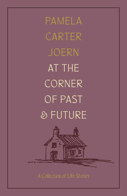 Cover image for At the Corner of Past and Future, isbn: 9781496242785