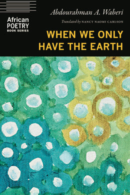 Cover image for When We Only Have the Earth, isbn: 9781496243324