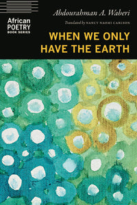 Cover image for When We Only Have the Earth, isbn: 9781496243324