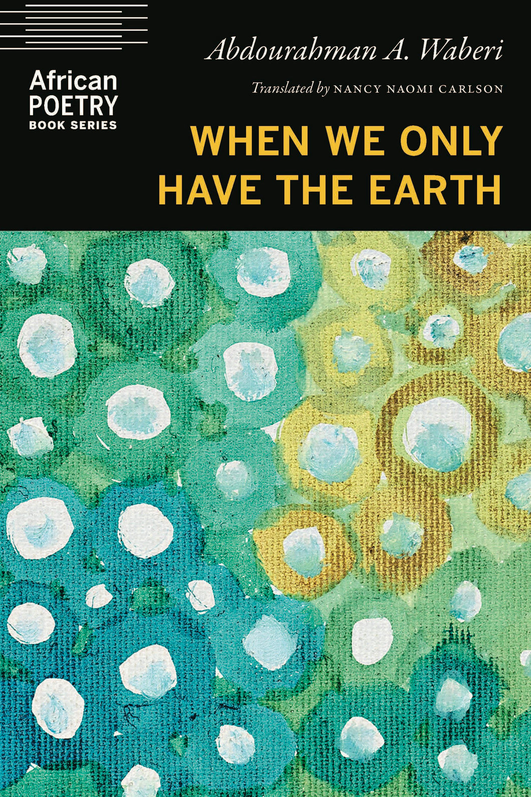 Cover image for When We Only Have the Earth, isbn: 9781496243324