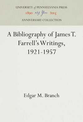 A Bibliography of James T. Farrell's Writings, 1921-1957