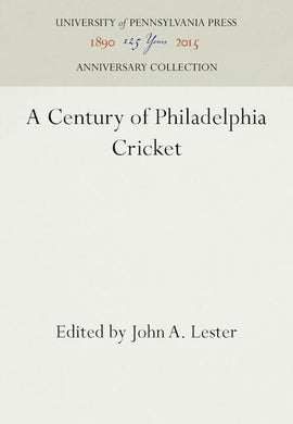 A Century of Philadelphia Cricket