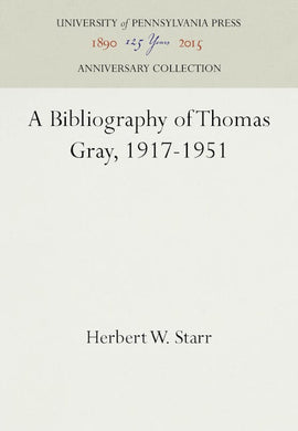 A Bibliography of Thomas Gray, 1917-1951