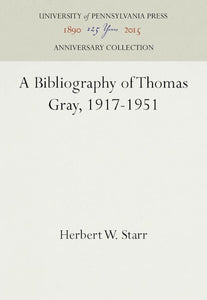A Bibliography of Thomas Gray, 1917-1951