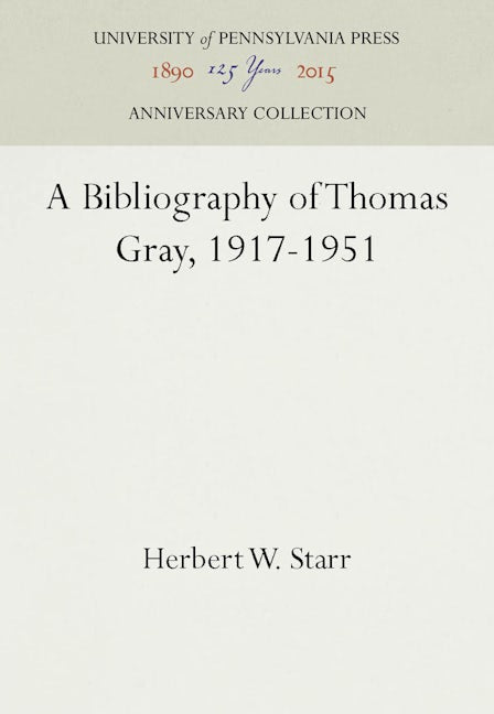 A Bibliography of Thomas Gray, 1917-1951