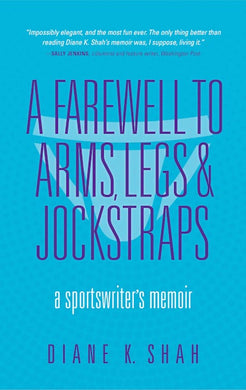 A Farewell to Arms, Legs, and Jockstraps