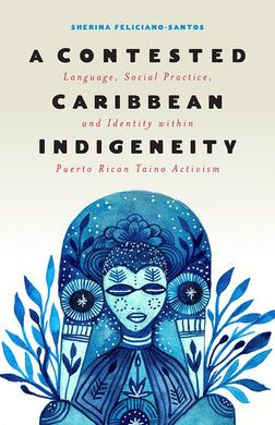 Cover image for A Contested Caribbean Indigeneity, isbn: 9781978808171